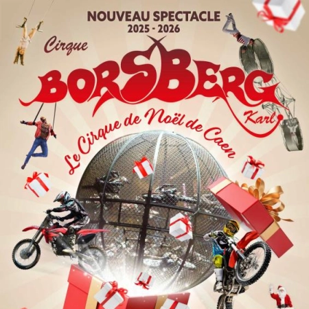 BORSBERG - Le cirque de noël de Caen BORSBERG - Le cirque de noël de Caen