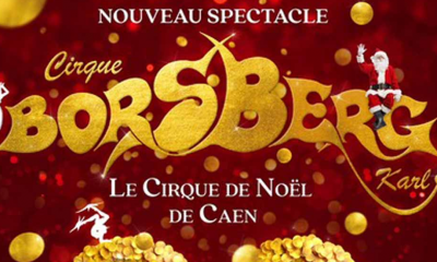 CIRQUE DE NOEL BORSBERG - Loisirs en Normandie