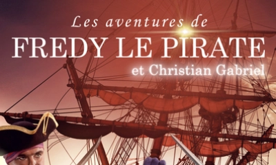 Les aventures de Fredy le pirate et Christian Gabriel